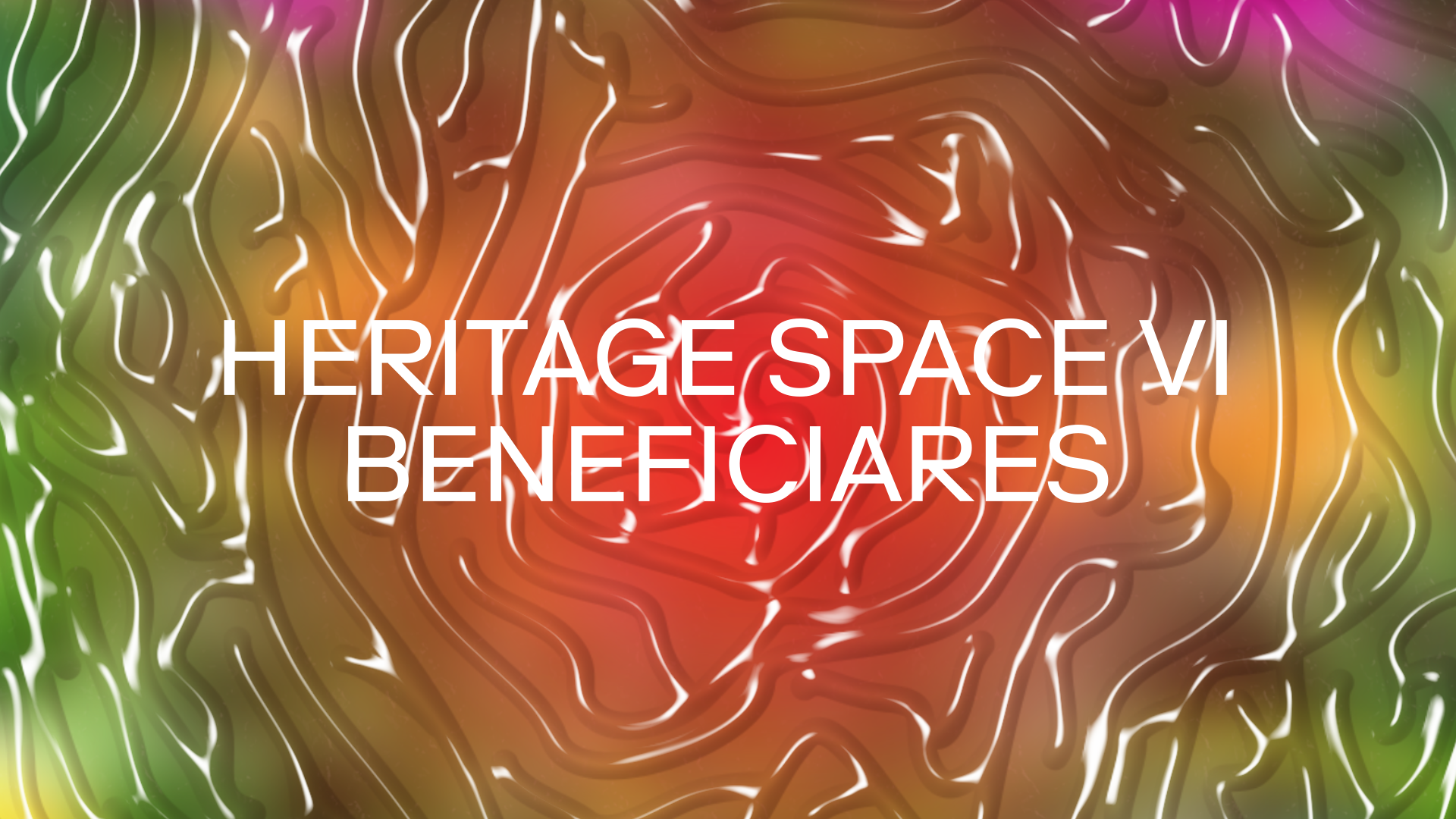 HERITAGE SPACE VI – BENEFICIARIES ANNOUNCED