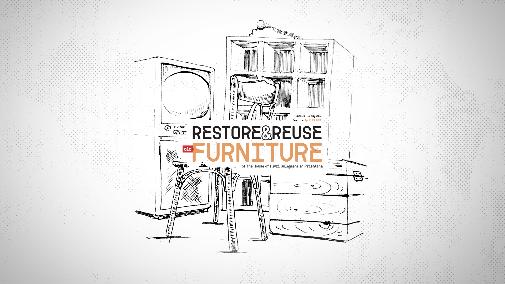 CALL FOR APPLICATION: Restore & Reuse Old Furniture of Hivzi Sulejmani House