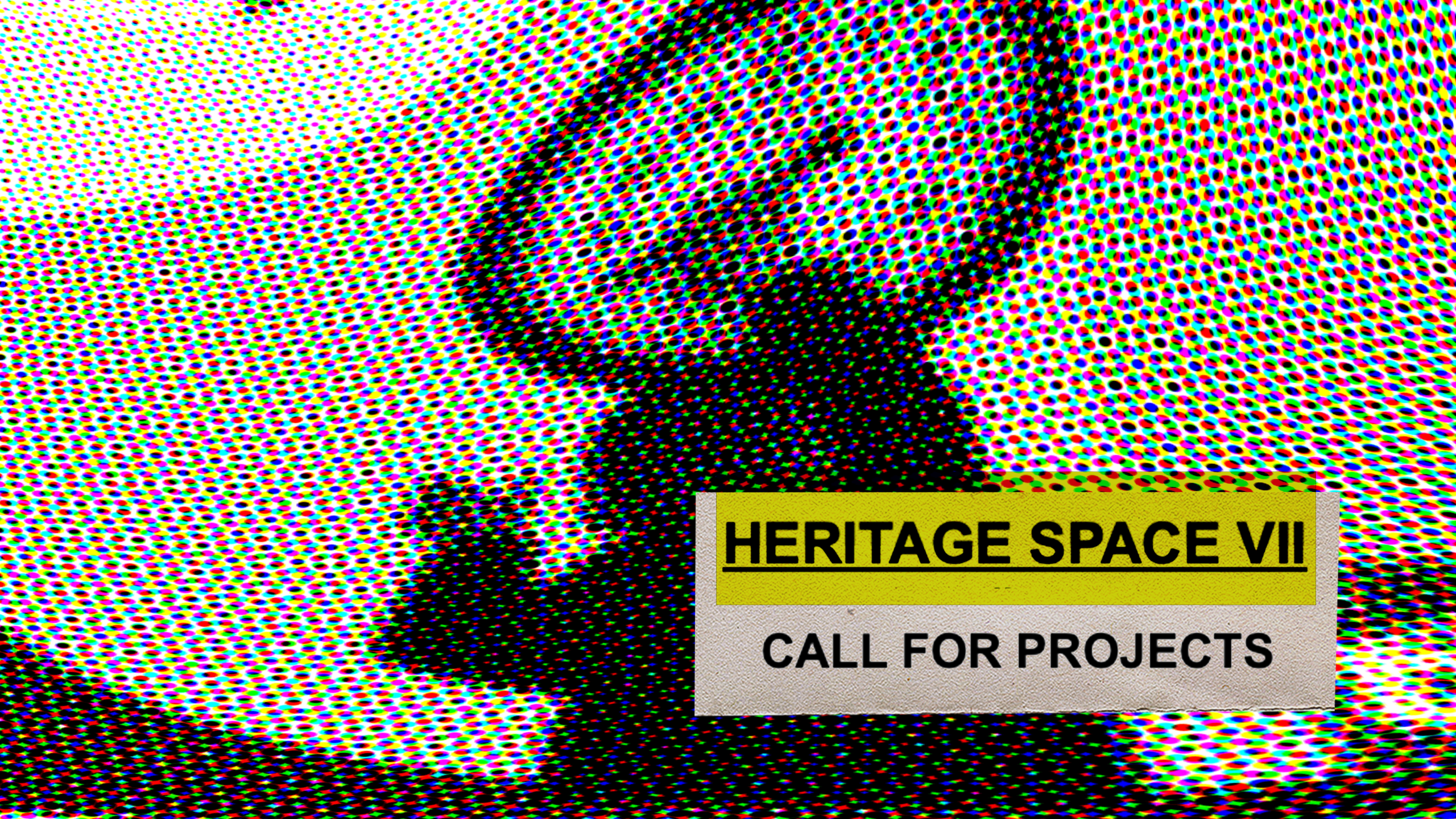 CALL FOR PROJECTS – HERITAGE SPACE VII